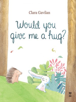 cover image of Would you give me a hug?